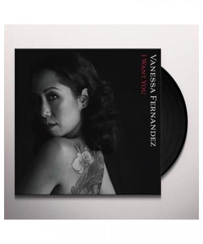 Vanessa Fernandez I WANT YOU (45RPM 180G) Vinyl Record $6.50 Vinyl