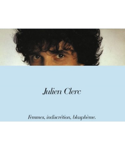 Julien Clerc FEMMES INDISCRETION BLASPHEME CD $4.30 CD