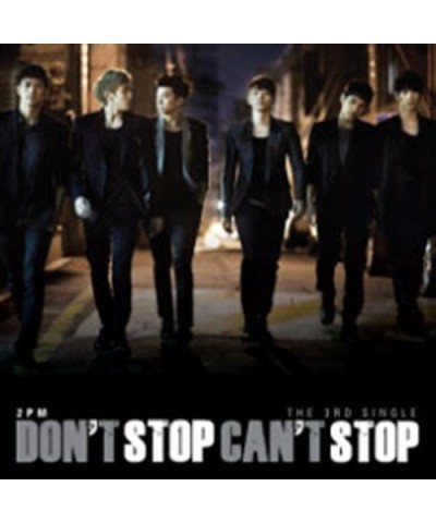 2PM DON'T STOP CAN'T STOP CD $11.89 CD