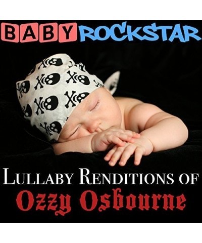 Baby Rockstar LULLABY RENDITIONS OF OZZY OSBOURNE CD $20.20 CD