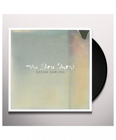 Slow Show Dream Darling Vinyl Record $7.27 Vinyl