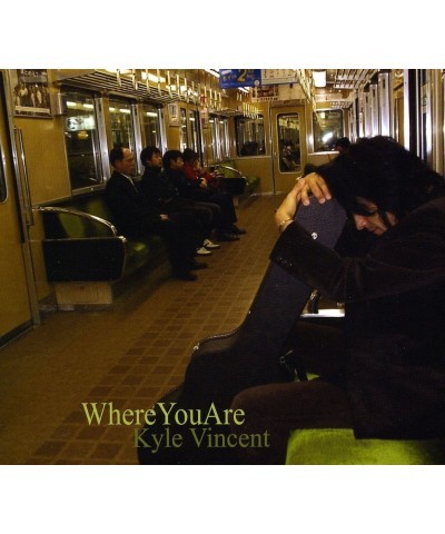 Kyle Vincent WHERE YOU ARE CD $2.40 CD