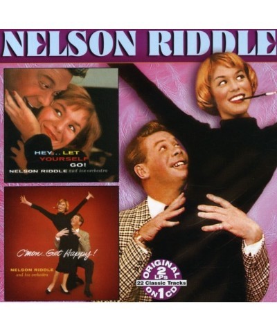 Nelson Riddle HEY LET YOURSELF GO / C MON GET HAPPY CD $13.31 CD