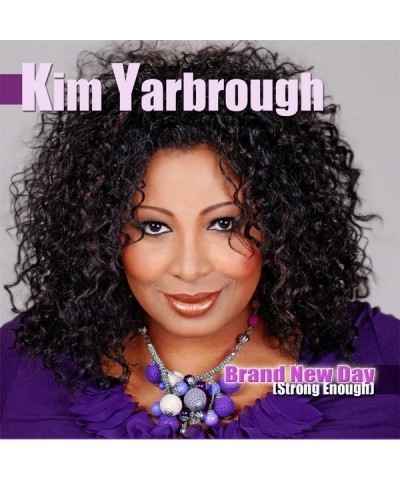 Kim Yarbrough BRAND NEW DAY [STRONG ENOUGH] CD $10.50 CD