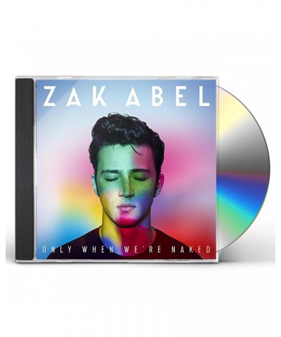 Zak Abel ONLY WHEN WE'RE NAKED CD $3.43 CD