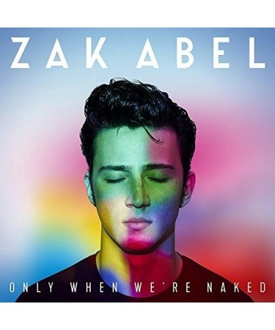 Zak Abel ONLY WHEN WE'RE NAKED CD $3.43 CD