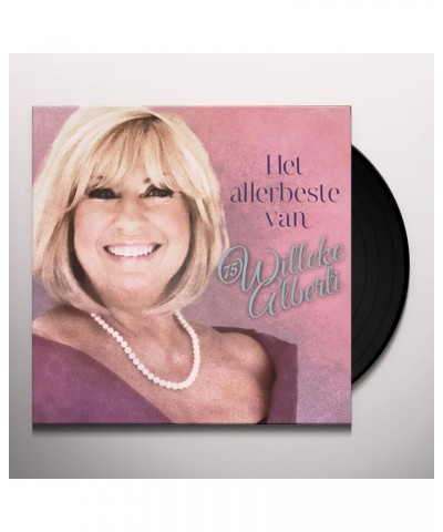 Willeke Alberti Het Allerbeste Van Willeke Alberti Vinyl Record $9.67 Vinyl