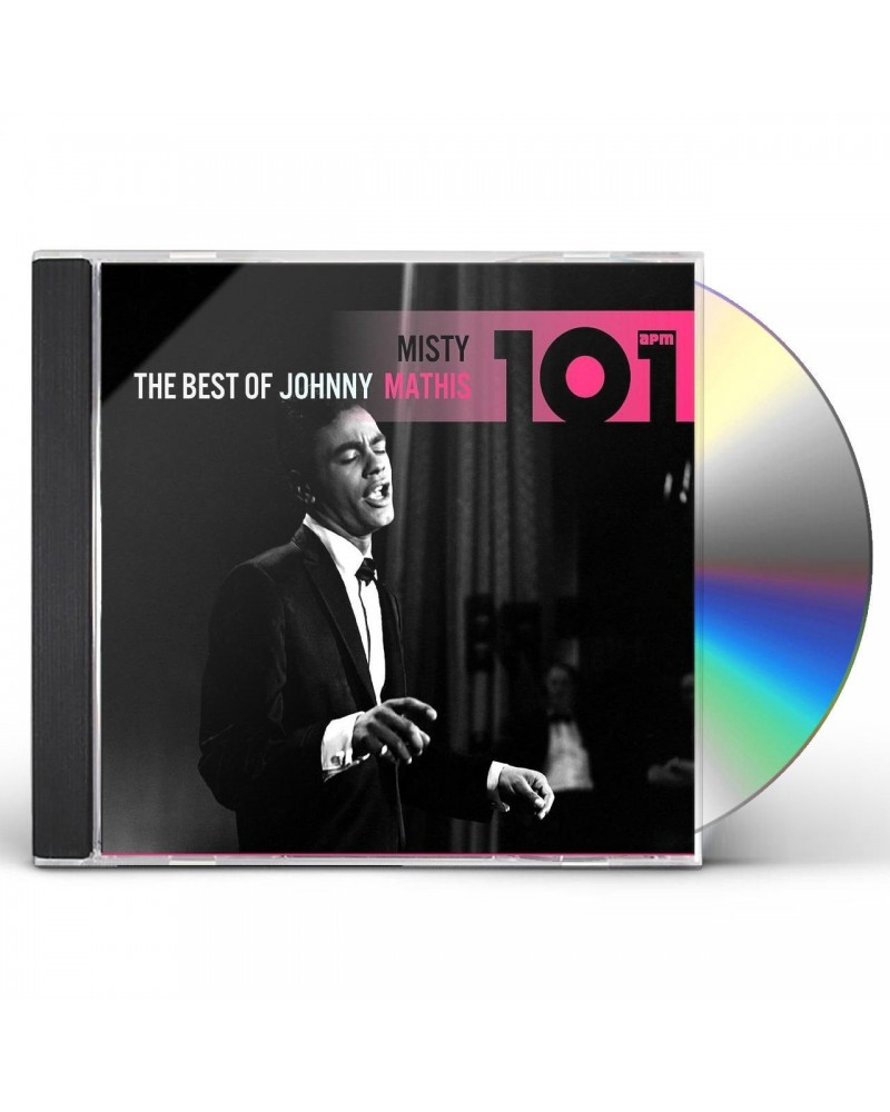 Johnny Mathis 101-MISTY: THE BEST OF JOHNNY MATHIS CD $15.97 CD