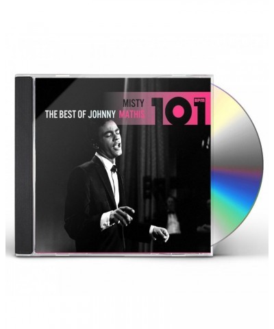 Johnny Mathis 101-MISTY: THE BEST OF JOHNNY MATHIS CD $15.97 CD