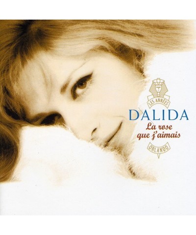 Dalida LA ROSE QUE J'AIMAIS CD $17.01 CD