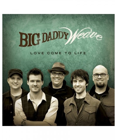 Big Daddy Weave LOVE COME TO LIFE: THE REDEEMED EDITION CD $18.41 CD