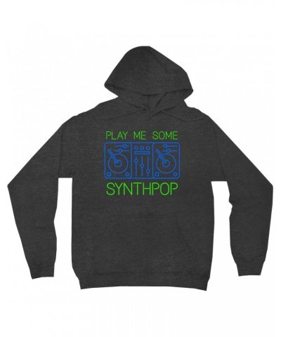 Music Life - Synthpop Hoodie | Play Me Some Synthpop Hoodie $4.60 Sweatshirts