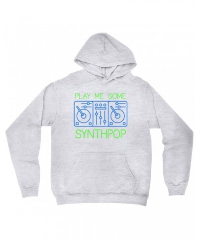 Music Life - Synthpop Hoodie | Play Me Some Synthpop Hoodie $4.60 Sweatshirts