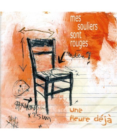 Mes Souliers Sont Rouges UNE HEURE DEJA CD $8.99 CD