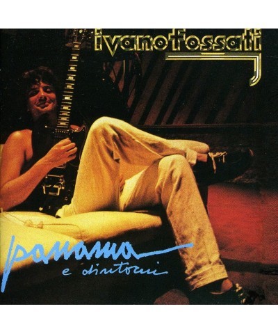 Ivano Fossati PANAMA E DINTORNI CD $13.00 CD