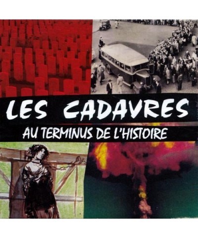 Les Cadavres AU TERMINUS DE L'HISTOIRE (IMPORT) Vinyl Record $24.50 Vinyl